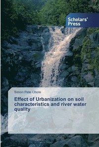 bokomslag Effect of Urbanization on soil characteristics and river water quality