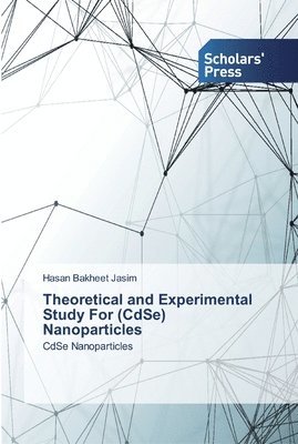 Theoretical and Experimental Study For (CdSe) Nanoparticles 1