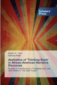 bokomslag Aesthetics of 'Thinking Black' in African-American Narrative Discourse