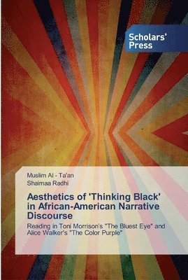 Aesthetics of 'Thinking Black' in African-American Narrative Discourse 1