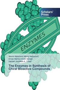 bokomslag The Enzymes in Synthesis of Chiral Bioactive Compounds