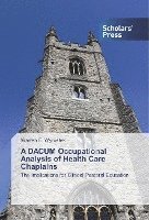 bokomslag A DACUM Occupational Analysis of Health Care Chaplains