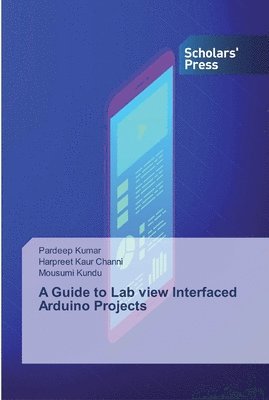 A Guide to Lab view Interfaced Arduino Projects 1