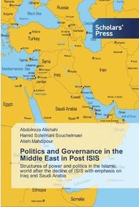 bokomslag Politics and Governance in the Middle East in Post ISIS