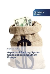bokomslag Aspects of Banking System Organization in Southern Europe