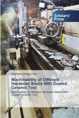 Machinability of Different Hardened Steels With Coated Ceramic Tool 1