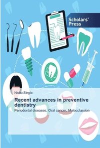 bokomslag Recent advances in preventive dentistry