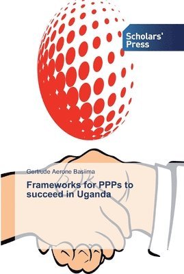 Frameworks for PPPs to succeed in Uganda 1