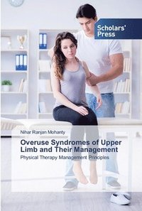 bokomslag Overuse Syndromes of Upper Limb and Their Management