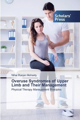 Overuse Syndromes of Upper Limb and Their Management 1
