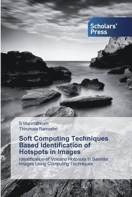 bokomslag Soft Computing Techniques Based Identification of Hotspots in Images