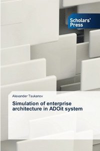 bokomslag Simulation of enterprise architecture in ADOit system
