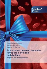 bokomslag Association between hepcidin, ferroportin and iron metabolism