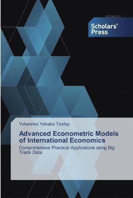 bokomslag Advanced Econometric Models of International Economics