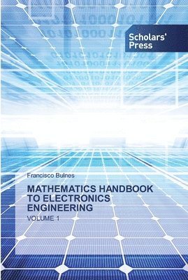 Francisco Bulnes - Mathematics Handbook to Electronics Engineering, Häftad