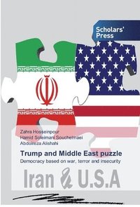 bokomslag Trump and Middle East puzzle