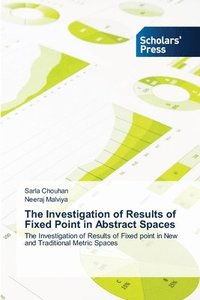 bokomslag The Investigation of Results of Fixed Point in Abstract Spaces
