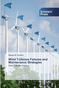 bokomslag Wind Turbines Failures and Maintenance Strategies