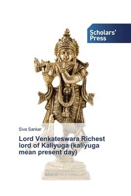 Lord Venkateswara Richest lord of Kaliyuga (kaliyuga mean present day) 1