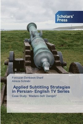 Applied Subtitling Strategies in Persian- English TV Series 1