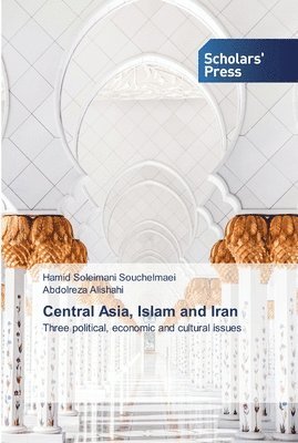 Central Asia, Islam and Iran 1
