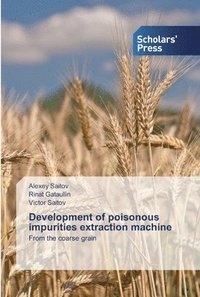 bokomslag Development of poisonous impurities extraction machine