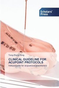 bokomslag Clinical Guideline for Acupoint Protocols