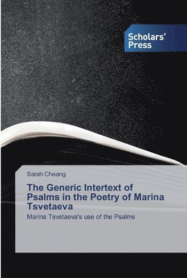 Sarah Cheang - Generic Intertext of Psalms in the Poetry of Marina Tsvetaeva, Häftad