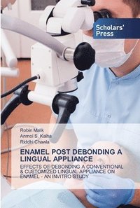 bokomslag Enamel Post Debonding a Lingual Appliance