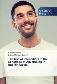 bokomslag The Use of Intensifiers in the Language of Advertising in English Media