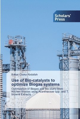 Use of Bio-catalysts to optimize Biogas systems 1