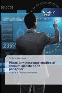 bokomslag Photo-luminescence studies of calsium silicate nano phosphor
