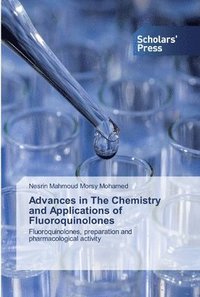 bokomslag Advances in The Chemistry and Applications of Fluoroquinolones