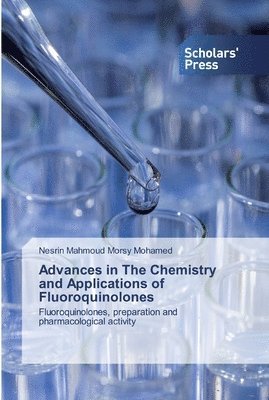 Advances in The Chemistry and Applications of Fluoroquinolones 1