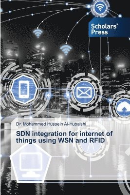 bokomslag SDN integration for internet of things using WSN and RFID
