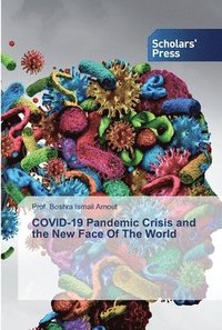 bokomslag COVID-19 Pandemic Crisis and the New Face Of The World