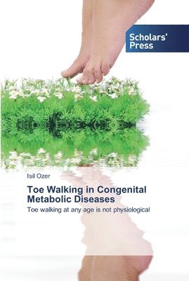 Toe Walking in Congenital Metabolic Diseases 1