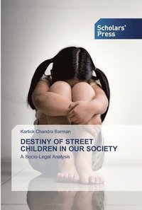 bokomslag Destiny of Street Children in Our Society