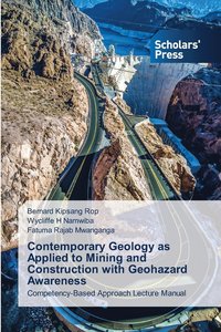 bokomslag Contemporary Geology as Applied to Mining and Construction with Geohazard Awareness