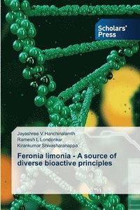 bokomslag Feronia limonia - A source of diverse bioactive principles