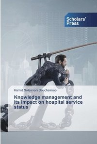 bokomslag Knowledge management and its impact on hospital service status
