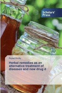 bokomslag Herbal remedies as an alternative treatment of diseases and new drug d