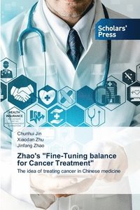 bokomslag Zhao's &quot;Fine-Tuning balance for Cancer Treatment&quot;