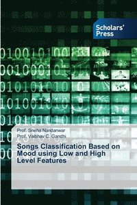 bokomslag Songs Classification Based on Mood using Low and High Level Features