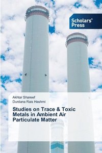 bokomslag Studies on Trace & Toxic Metals in Ambient Air Particulate Matter