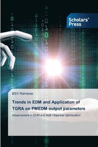 bokomslag Trends in EDM and Application of TGRA on PMEDM output parameters