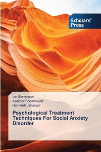 bokomslag Psychological Treatment Techniques For Social Anxiety Disorder