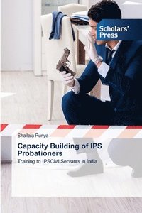 bokomslag Capacity Building of IPS Probationers