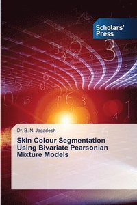 bokomslag Skin Colour Segmentation Using Bivariate Pearsonian Mixture Models