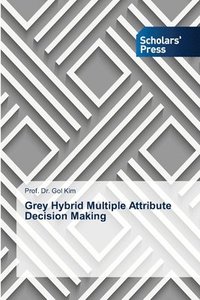 bokomslag Grey Hybrid Multiple Attribute Decision Making